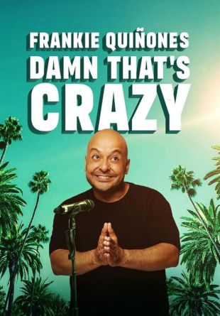 Frankie Quiñones: Damn That's Crazy