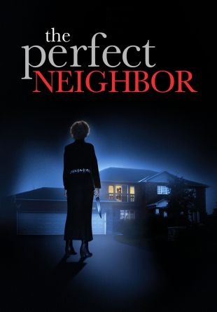 The Perfect Neighbor