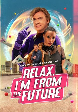 Relax, I'm from the Future