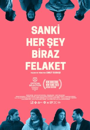 Sanki Her Şey Biraz Felaket