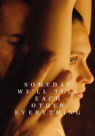 Someday We’ll Tell Each Other Everything