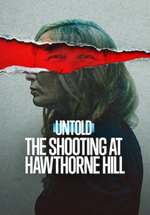 Untold: The Shooting at Hawthorne Hill