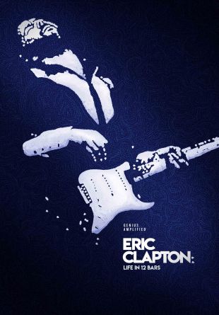 Eric Clapton: Life in 12 Bars
