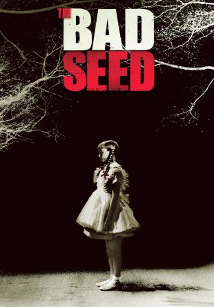 The Bad Seed