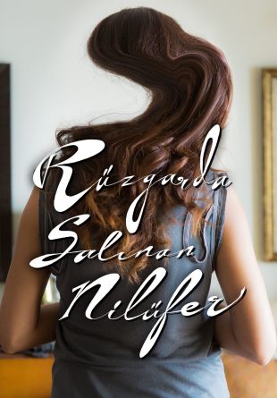 Rüzgarda Salinan Nilüfer