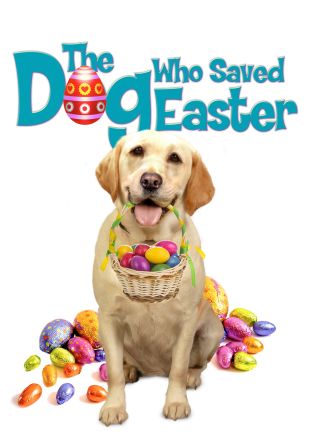 The Dog Who Saved Easter
