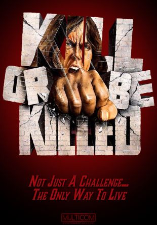 Kill or Be Killed
