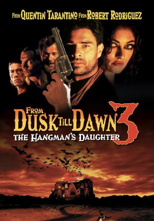 From Dusk Till Dawn 3: The Hangman's Daughter