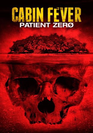 Cabin Fever: Patient Zero