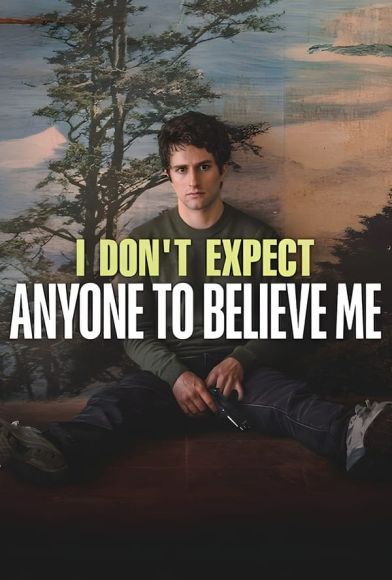 I Don't Expect Anyone to Believe Me Fragman