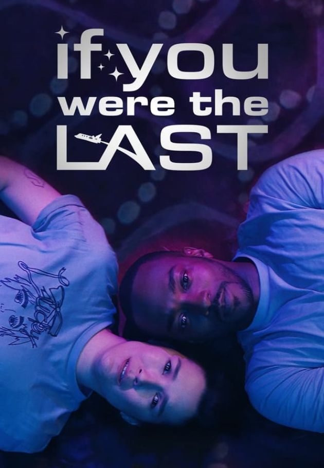 If You Were the Last