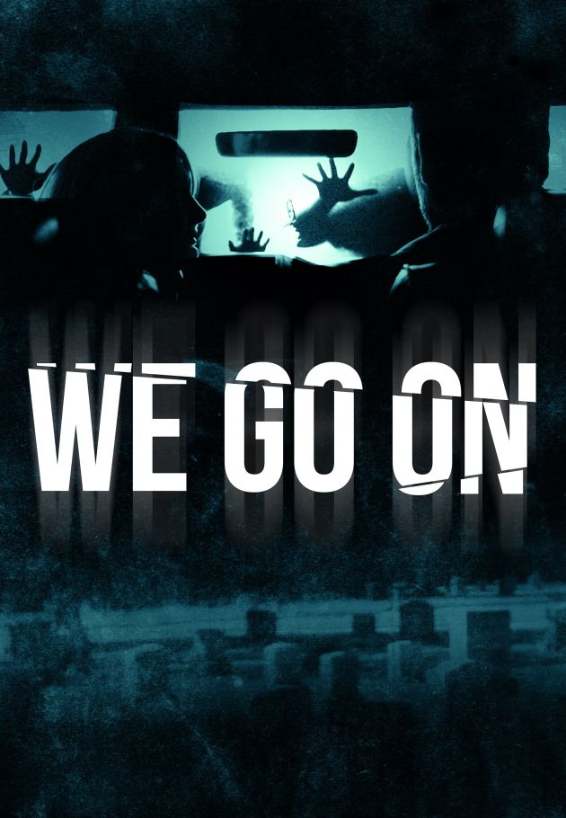 We Go On