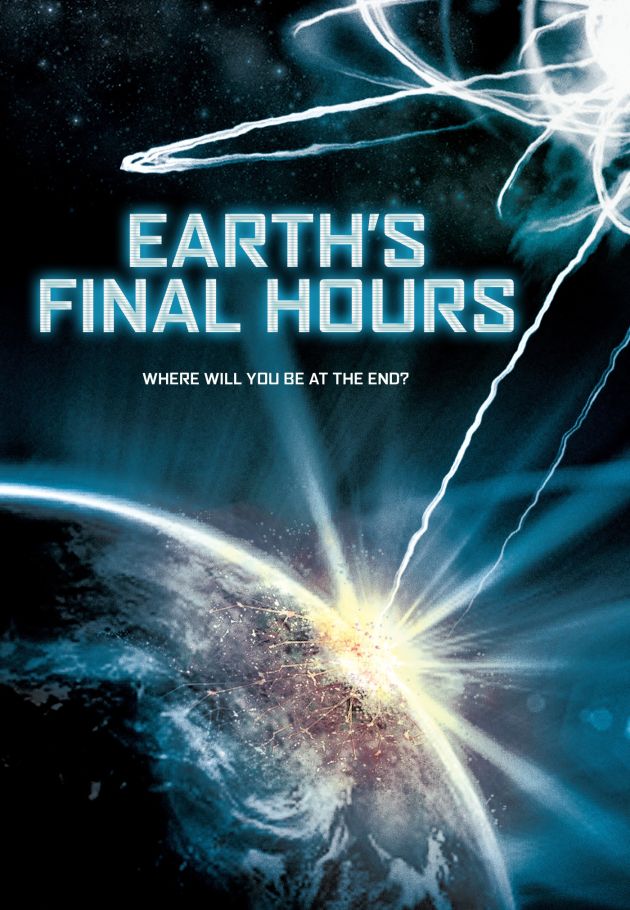 Earth's Final Hours
