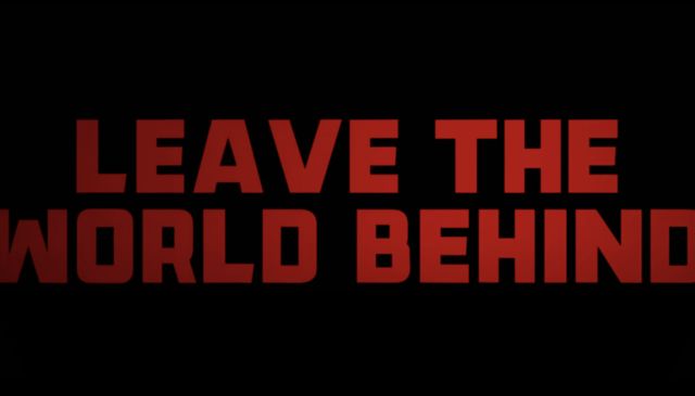 Leave the World Behind