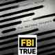 FBI True