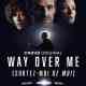 Way Over Me