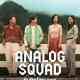 Analog Squad