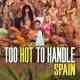 Too Hot to Handle: Spain