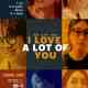 I Love 'A Lot of' You