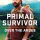 Primal Survivor: Over the Andes