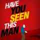 Have You Seen This Man?