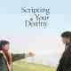 Scripting Your Destiny