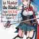 Reborn to Master the Blade: From Hero-King to Extraordinary Squire