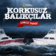 Korkusuz Balıkçılar: Zorlu Yarış