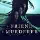 A Friend, A Murderer