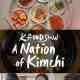 A Nation of Kimchi