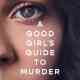A Good Girl's Guide to Murder
