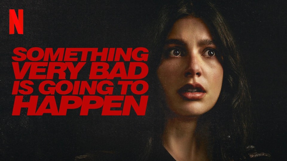 Something Very Bad Is Going to Happen