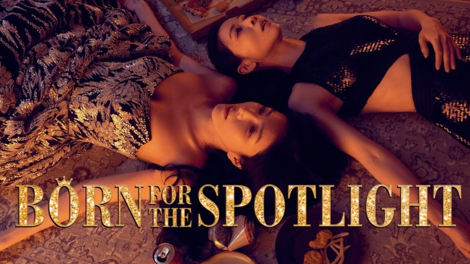 Born for the Spotlight