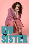 Kid Sister Fragman