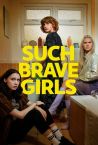 Such Brave Girls Fragman